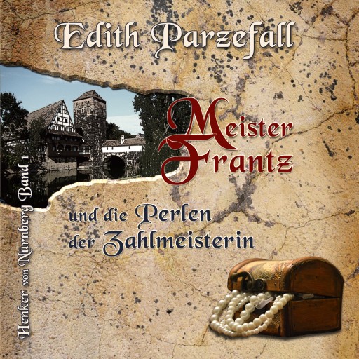 Portada del audiolibro «Meister Frantz und die Perlen der Zahlmeisterin», de Edith Parzefall