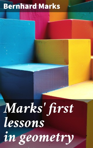 Marks' first lessons in geometry