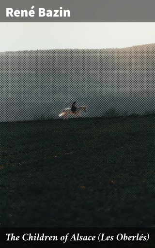 The Children of Alsace (Les Oberlés)