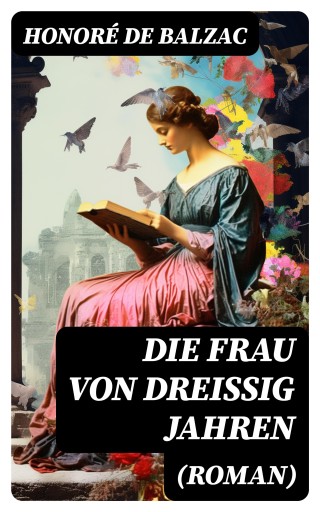 Die Frau von dreißig Jahren (Roman)