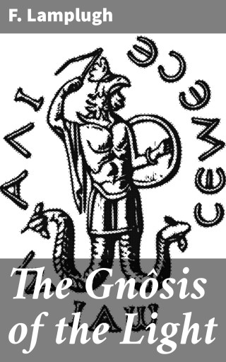 The Gnôsis of the Light