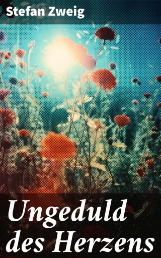 Portada del libro «Ungeduld des Herzens», de Stefan Zweig