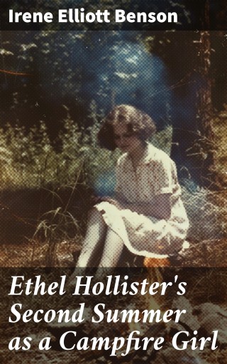 Ethel Hollister's Second Summer as a Campfire Girl