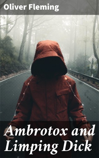 Ambrotox and Limping Dick