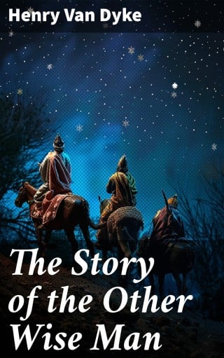The Story of the Other Wise Man