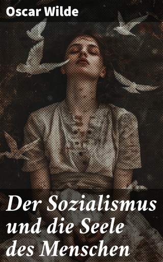 Portada del libro «Der Sozialismus und die Seele des Menschen», de Oscar Wilde