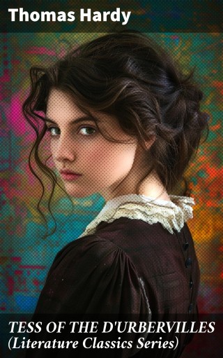 TESS OF THE D'URBERVILLES (Literature Classics Series)