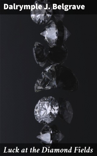 Luck at the Diamond Fields