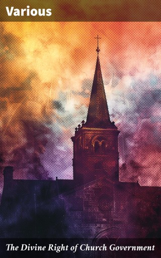 The Divine Right of Church Government