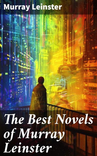 The Best Novels of Murray Leinster