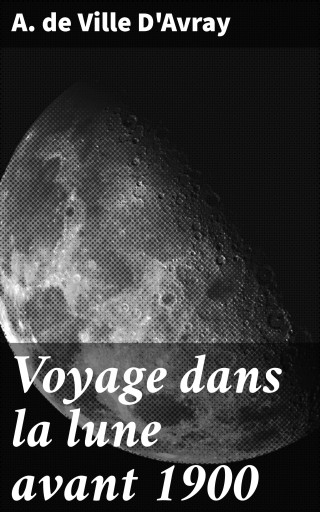 Voyage dans la lune avant 1900