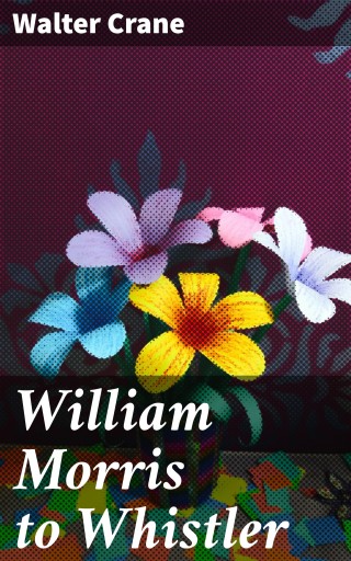 William Morris to Whistler