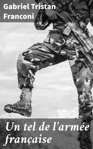 Portada del libro «Un tel de l'armée française», de Gabriel Tristan Franconi