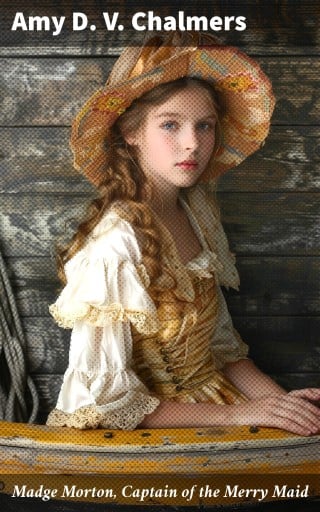 Madge Morton, Captain of the Merry Maid