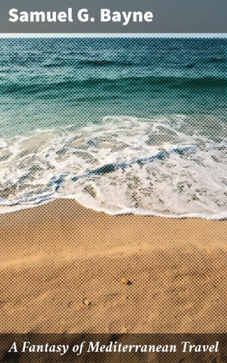 A Fantasy of Mediterranean Travel