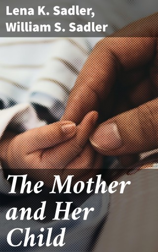 The Mother and Her Child