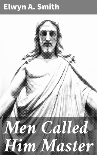 Men Called Him Master