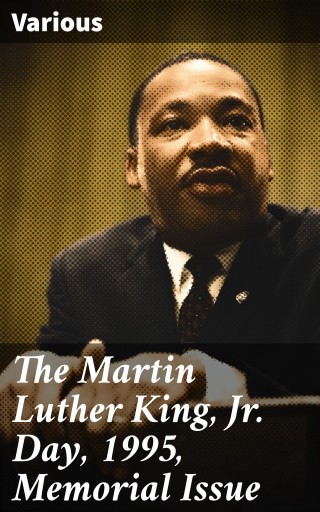 The Martin Luther King, Jr. Day, 1995, Memorial Issue