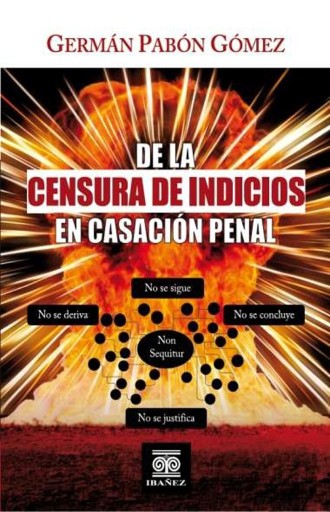 De la censura de indicos en casación penal
