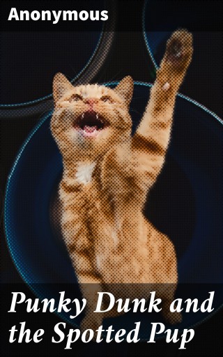 Punky Dunk and the Spotted Pup