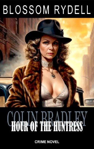 Portada del libro «Colin Bradley - Hour of the Huntress», de Blossom Rydell