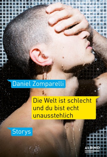 Portada del libro «Die Welt ist schlecht und du bist echt unausstehlich», de Daniel Zomparelli