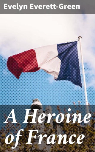 A Heroine of France