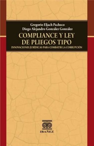 Portada del libro «Compliance y ley de pliegos tipo innovaciones jurídicas para combatir la corrupción», de Autores varios