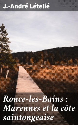 Portada del libro «Ronce-les-Bains : Marennes et la côte saintongeaise», de J.-André Lételié
