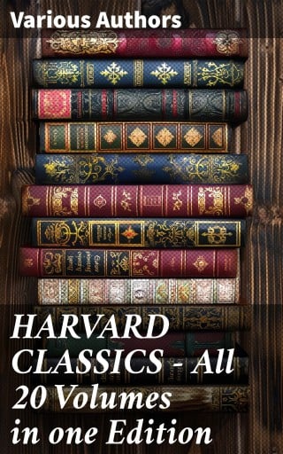 HARVARD CLASSICS - All 20 Volumes in one Edition