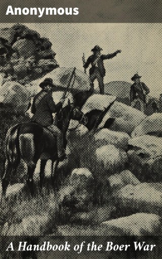 A Handbook of the Boer War
