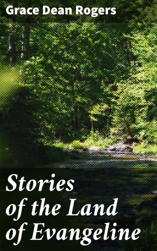 Stories of the Land of Evangeline