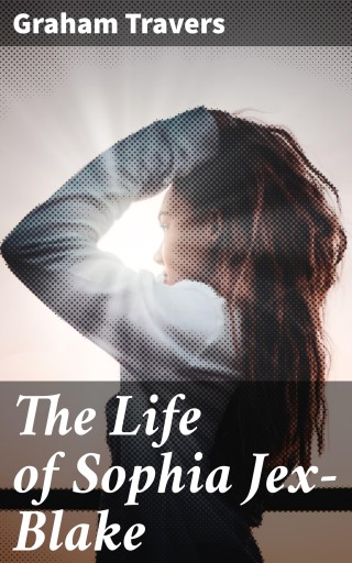 Portada del libro «The Life of Sophia Jex-Blake», de Graham Travers