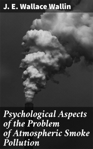 Portada del libro «Psychological Aspects of the Problem of Atmospheric Smoke Pollution», de J. E. Wallace Wallin