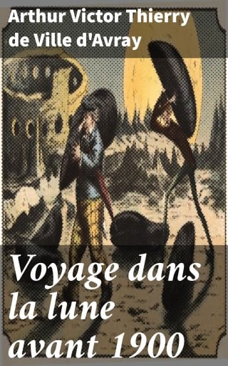 Voyage dans la lune avant 1900
