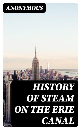Portada del libro «History of Steam on the Erie Canal», de Anonymous