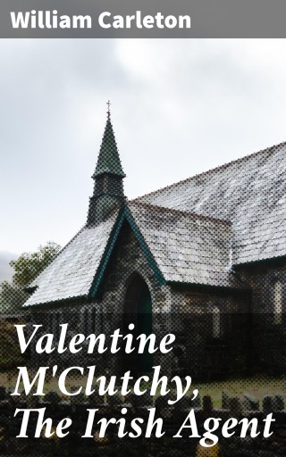 Valentine M'Clutchy, The Irish Agent