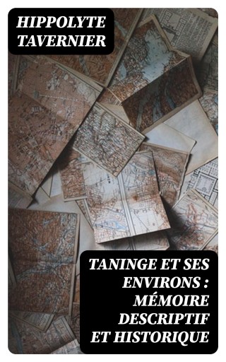 Taninge et ses environs : mémoire descriptif et historique