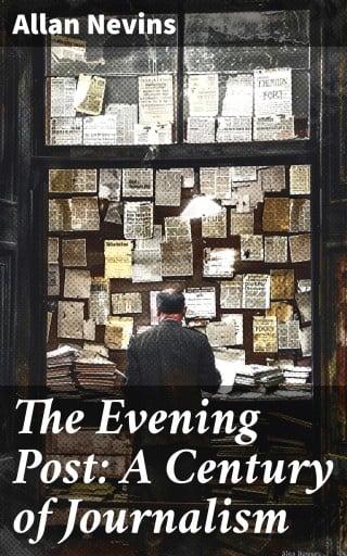 The Evening Post: A Century of Journalism