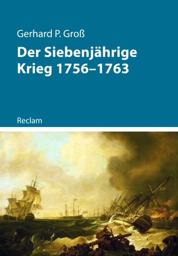 Portada del libro «Der Siebenjährige Krieg 1756–1763», de Gerhard P. Groß