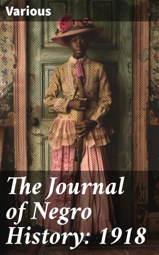 The Journal of Negro History: 1918