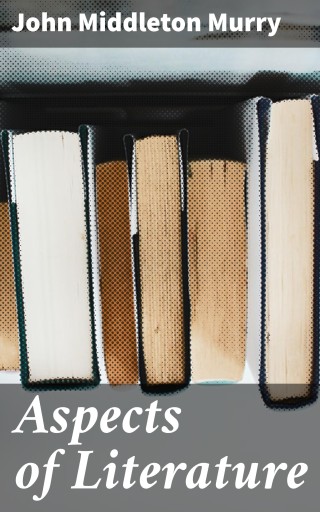 Portada del libro «Aspects of Literature», de John Middleton Murry