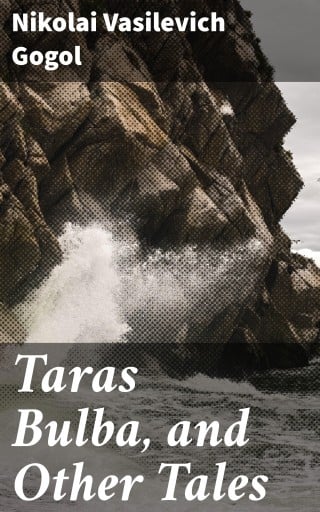 Taras Bulba, and Other Tales