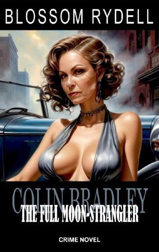 Portada del libro «Colin Bradley - The Full Moon-Strangler», de Blossom Rydell
