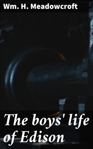 The boys' life of Edison