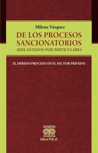De los procesos sancionatorios adelantados por particulares
