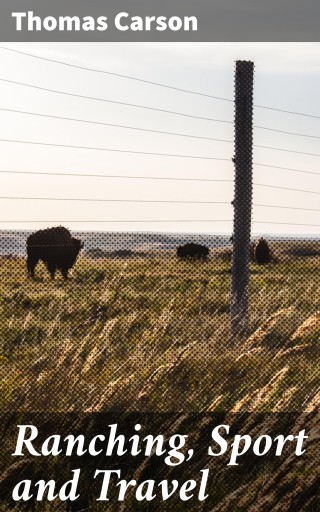Ranching, Sport and Travel