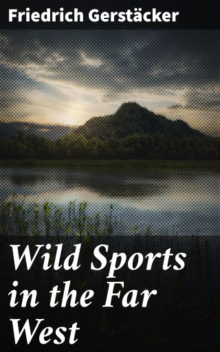 Wild Sports in the Far West