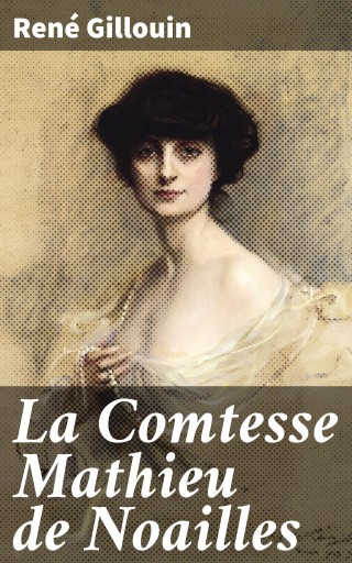 La Comtesse Mathieu de Noailles