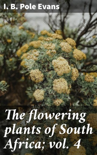 The flowering plants of South Africa; vol. 4